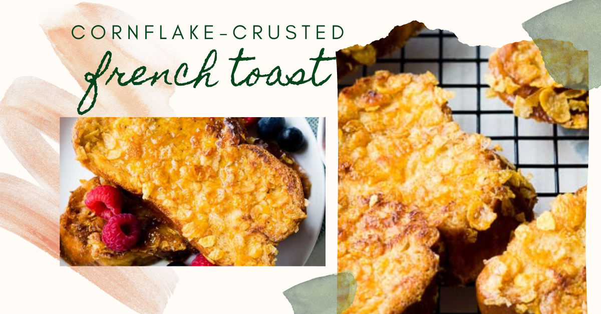 The Ultimate Crispy, Crunchy French Toast Recipe